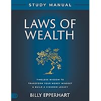 Laws of Wealth: Timeless Wisdom to Transform Your Money Mindset